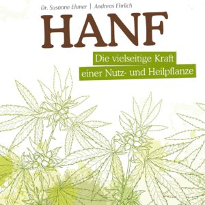 Buchcover "Hanf – Die vielseitige Kraft einer Nutz- und Heilpflanze" von Dr. Susanne Ehmer und Andreas Ehrlich